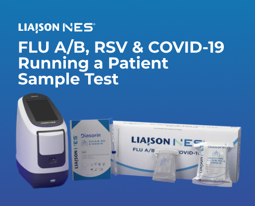 LIAISON NES® FLU A/B, RSV & COVID-19 Running a Patient Sample Test Video